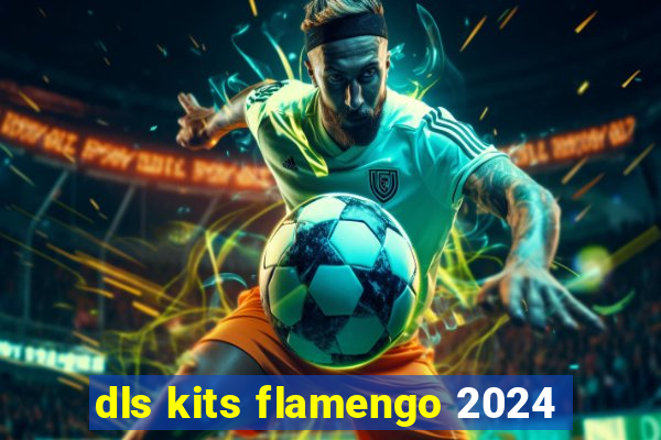 dls kits flamengo 2024